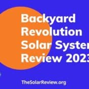 Backyard Revolution Solar System Review 2023