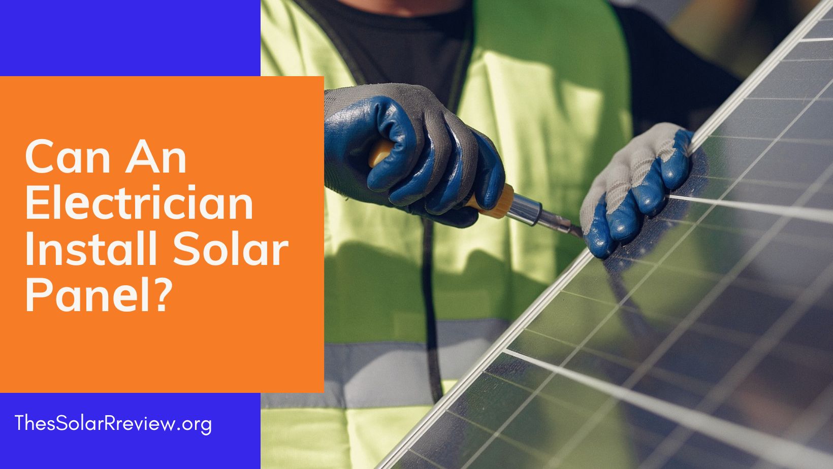 Can An Elеctrician Install Solar Panеl?
