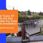 What Types Of Roofs Are Not Suitable For Solar Panel Installation
